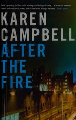 After the fire / Karen Campbell.
