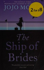 The ship of brides / Jojo Moyes.