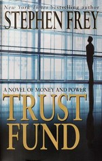Trust fund: Stephen Frey.