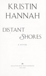 Distant shores : a novel / Kristin Hannah.