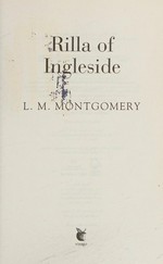 Rilla of Ingleside / L.M. Montgomery.