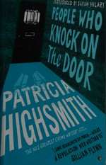 People who knock on the door / Patricia Highsmith ; introduced by Sarah Hilary.