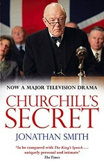 Churchill's secret / Jonathan Smith.