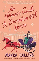 An heiress's guide to deception and desire / Manda Collins.