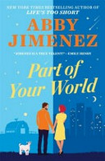 Part of your world / Abby Jimenez.