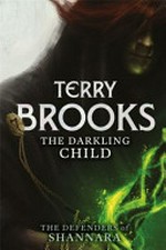 The darkling child / Terry Brooks.