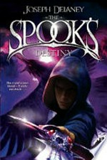 The Spook's destiny / Joseph Delaney ; illustrated by David Wyatt.
