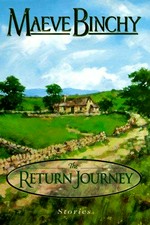 The return journey / Maeve Binchy.