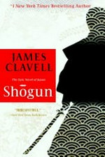 Shogun : the epic novel of Japan / James Clavell.