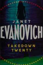 Takedown twenty / Janet Evanovich.