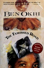 The famished road / Ben Okri.