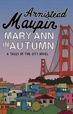 Mary Ann in Autumn / Armistead Maupin.