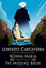 Nonna Maria and the case of the missing bride : a novel / Lorenzo Carcaterra.