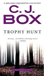 Trophy hunt / C.J. Box.