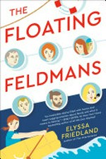 The floating Feldmans / Elyssa Friedland.