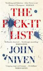 The f*ck-it list / John Niven.