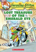 Lost treasure of the emerald eye / Geronimo Stilton ; [illustrations by Matt Wolf, Mark Nithael, and Kat Stevens].