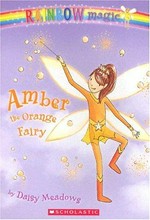 Amber, the orange fairy / by Daisy Meadows ; illustrated by Georgie Ripper.