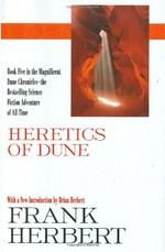 Heretics of Dune / Frank Herbert ; with a new introduction by Brian Herbert.