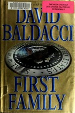 First family / David Baldacci.