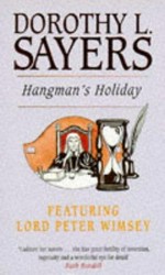 Hangman's holiday / Dorothy L. Sayers.
