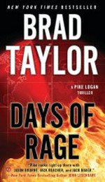 Days of rage : a Pike Logan thriller / Brad Taylor.
