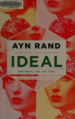 Ideal : the novel and the play / Ayn Rand.
