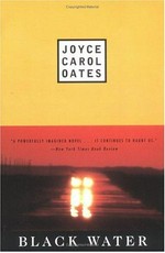 Black water / Joyce Carol Oates.