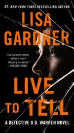 Live to tell / Lisa Gardner.