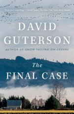 The final case / David Guterson.