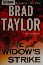 The widow's strike : a Pike Logan thriller / Brad Taylor.