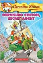 Geronimo Stilton, secret agent / Geronimo Stilton ; [illustrated by Cleo Bianca ...et al].