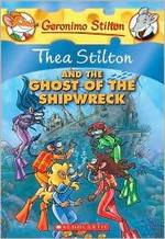 Thea Stilton and the ghost of the shipwreck / [text by Thea Stilton ; illustrations by Maria Abagnale ... et al.].