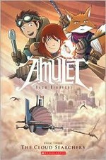 Amulet, Vol 3: Kazu Kibuishi. The cloud searchers /