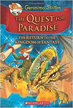The quest for paradise : the return to the Kingdom of Fantasy / Geronimo Stilton ; [illustrations by Francesco Barbieri et al...].
