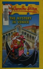 The Mystery in Venice / Stilton, Geronimo.