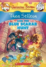 Thea Stilton and the blue scarab hunt / [text by Thea Stilton ; illustrations by Francesco Bisaro ... [et al.] ; translated by Emily Clement].
