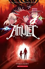 Amulet, Vol. 7: Firelight / Kibuishi, Kazu.