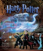 Harry Potter and the order of the phoenix / J.K. Rowling ; illustrated by Jim Kay with Neil Packer.