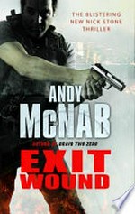 Exit wound / Andy McNab.