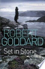 Set in stone / Robert Goddard.