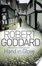 Hand in glove / Robert Goddard.