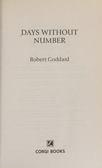 Days without number / Robert Goddard.