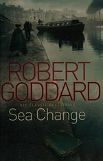 Sea change / Robert Goddard.