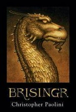 Brisingr, or, The seven promises of Eragon Shadeslayer and Saphira Bjartskular / Christopher Paolini.
