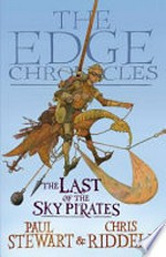 The last of the sky pirates / Paul Stewart & Chris Riddell.