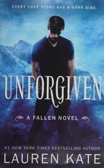 Unforgiven / Lauren Kate.