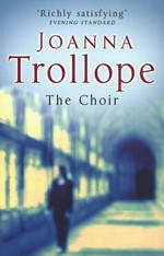 The choir / Joanna Trollope.