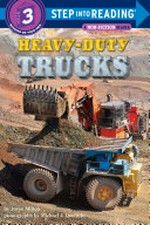 Heavy-duty trucks / by Joyce Milton ; photographs by Michael J. Doolittle.