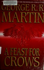 A feast for crows / by George R.R. Martin.